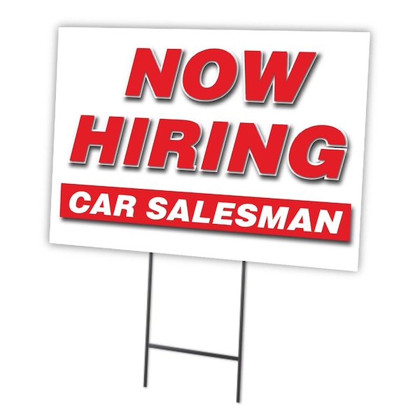 Signmission Now Hiring Car Salesman Yard Sign & Stake outdoor plastic coroplast window, C-1824-DS-CAR SALESMAN C-1824-DS-CAR SALESMAN - main